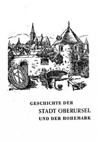 Geschichte der Stadt Oberursel und der Hohemark, Neuroth, Ferdinand Dr.; 